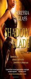 Shadow Blade by Seressia Glass Paperback Book