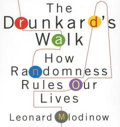 The Drunkard's Walk: How Randomness Rules Our Lives by Leonard Mlodinow Paperback Book