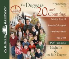 The Duggars: 20 and Counting!: Raising One of America's Largest Families--How they Do It by Michelle Duggar Paperback Book