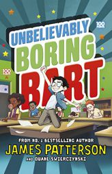 Unbelievably Boring Bart by James Patterson Paperback Book
