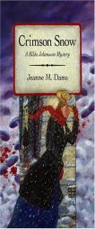 Crimson Snow: A Hilda Johansson Mystery (Hilda Johansson Mysteries) by Jeanne M. Dams Paperback Book