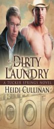 Dirty Laundry: A Tucker Springs Novel by Heidi Cullinan Paperback Book