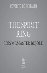 The Spirit Ring by Lois McMaster Bujold Paperback Book
