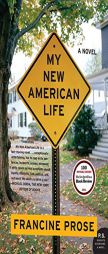 My New American Life by Francine Prose Paperback Book