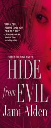 Hide from Evil by Jami Alden Paperback Book
