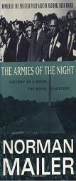 The Armies of the Night: History as a Novel, the Novel as History by Norman Mailer Paperback Book