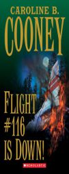 Flight #116 Is Down (Point) by Caroline B. Cooney Paperback Book