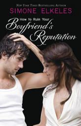 How to Ruin Your Boyfriend's Reputation by Simone Elkeles Paperback Book