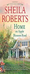 Home on Apple Blossom Road by Sheila Roberts Paperback Book