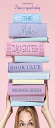 The Mother-Daughter Book Club by Heather Vogel Frederick Paperback Book