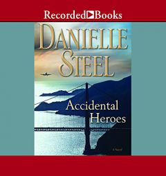 Accidental Heroes by Danielle Steel Paperback Book