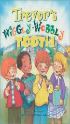 Trevor's Wiggly-Wobbly Tooth by Lester L. Laminack Paperback Book