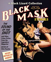 Black Mask 8: The Sound of the Shot: And Other Crime Fiction from the Legendary Magazine by Otto Penzler Paperback Book