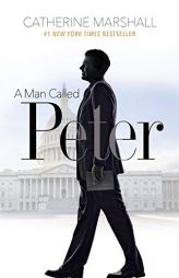A Man Called Peter by Catherine Marshall Paperback Book