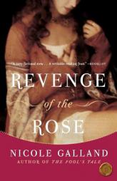 Revenge of the Rose by Nicole Galland Paperback Book