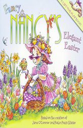 Fancy Nancy's Elegant Easter by Jane O'Connor Paperback Book