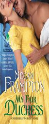 My Fair Duchess: A Dukes Behaving Badly Novel by Megan Frampton Paperback Book