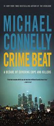 Crime Beat: A Decade of Covering Cops and Killers by Michael Connelly Paperback Book