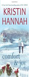 Comfort & Joy by Kristin Hannah Paperback Book