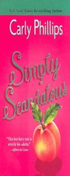 Simply Scandalous (Simply (Harlequin)) by Carly Phillips Paperback Book