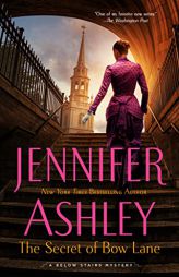 The Secret of Bow Lane (A Below Stairs Mystery) by Jennifer Ashley Paperback Book