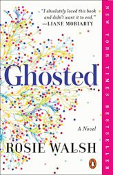 Ghosted: A Novel by Rosie Walsh Paperback Book