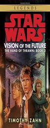 Vision of the Future (Star Wars: The Hand of Thrawn, Book Two) by Timothy Zahn Paperback Book