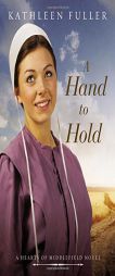 A Hand to Hold by Kathleen Fuller Paperback Book