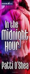In the Midnight Hour by Patti O'Shea Paperback Book