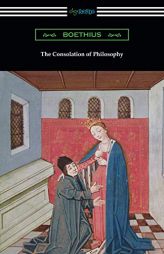 The Consolation of Philosophy by Boethius Paperback Book