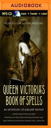Queen Victoria's Book of Spells: An Anthology of Gaslamp Fantasy by Ellen Datlow (Editor) Paperback Book
