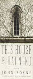 This House Is Haunted by John Boyne Paperback Book