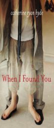 When I Found You by Catherine Ryan Hyde Paperback Book