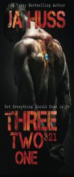 Three, Two, One (321): Not Everything Should Come in 3's by J. a. Huss Paperback Book