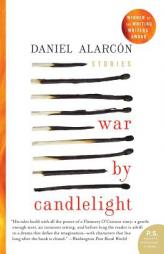 War by Candlelight: Stories by Daniel Alarcon Paperback Book