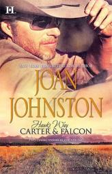 Hawk's Way: Carter & Falcon: The Cowboy Takes A WifeThe Unforgiving Bride by Joan Johnston Paperback Book