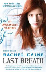 Last Breath: The Morganville Vampires by Rachel Caine Paperback Book
