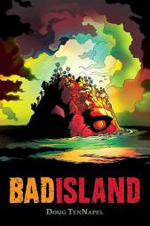 Bad Island by Doug TenNapel Paperback Book