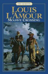 Mojave Crossing: The Sacketts by Louis L'Amour Paperback Book