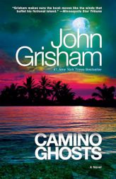 Camino Ghosts by John Grisham Paperback Book