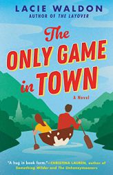 The Only Game in Town by Lacie Waldon Paperback Book