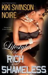 Lifestyles of the Rich and Shameless by Kiki Swinson Paperback Book