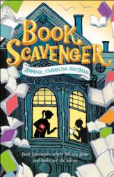 Book Scavenger (The Book Scavenger series) by Jennifer Chambliss Bertman Paperback Book