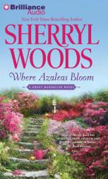 Where Azaleas Bloom (Sweet Magnolias Series) by Sherryl Woods Paperback Book