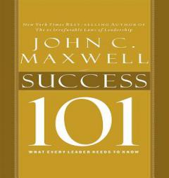 Success 101: What Every Leader Needs to Know by John C. Maxwell Paperback Book