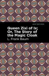 Queen Zixi of Ix (Mint Editions) by L. Frank Baum Paperback Book