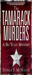 The Tamarack Murders: A Bo Tully Mystery by Patrick F. McManus Paperback Book