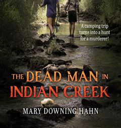 The Dead Man in Indian Creek by Mary Downing Hahn Paperback Book