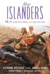 The Islanders: Volume 3: Claire Gets Caught and What Zoey Saw by Katherine Applegate Paperback Book