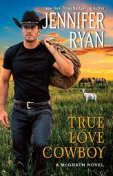 True Love Cowboy: A McGrath Novel (McGrath, 3) by Jennifer Ryan Paperback Book